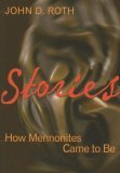 Stories How Mennonites Came to Be 2008 9780836193381 Front Cover