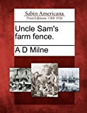 Uncle Sam's Farm Fence 2012 9781275717381 Front Cover