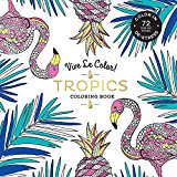 Vive le Color! Tropics (Adult Coloring Book)  9781419724381 Front Cover