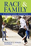 Race and Family A Structural Approach 2nd 9781442254381 Front Cover