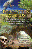 Forgotten Worlds From Atlantis to the X-Woman of Siberia and the Hobbits of Flores 2012 9781591431381 Front Cover
