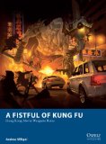 Fistful of Kung Fu Hong Kong Movie Wargame Rules 2014 9781782006381 Front Cover