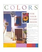 Colors for Your Every Mood Discover Your True Decorating Colors cover art