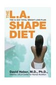 L. A. Shape Diet The 14-Day Total Weight Loss Plan 2004 9780060737382 Front Cover