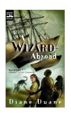 Wizard Abroad The Fourth Book in the Young Wizards Series 2001 9780152162382 Front Cover