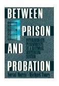 Between Prison and Probation Intermediate Punishments in a Rational Sentencing System cover art