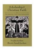 Scholarship and Christian Faith Enlarging the Conversation cover art