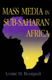 Mass Media in Sub-Saharan Africa 1995 9780253209382 Front Cover