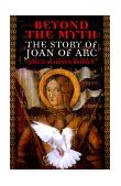 Beyond the Myth The Story of Joan of Arc cover art