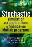 Stochastic Simulation and Applications in Finance with MATLAB Programs  9780470725382 Front Cover