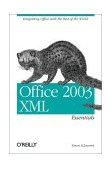 Office 2003 XML Integrating Office with the Rest of the World 2004 9780596005382 Front Cover