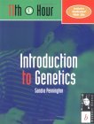 Introduction to Genetics 11th Hour  9780632044382 Front Cover
