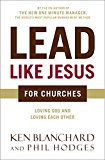 Lead Like Jesus for Churches Loving God and Loving Each Other  9780718076382 Front Cover