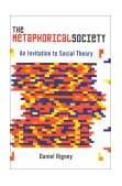 Metaphorical Society An Invitation to Social Theory cover art
