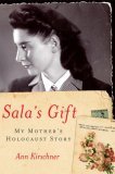 Sala's Gift My Mother's Holocaust Story 2006 9780743289382 Front Cover