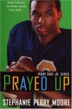 Prayed Up Perry Skky Jr. Series #4 2008 9780758225382 Front Cover