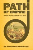 Path of Empire Panama and the California Gold Rush cover art