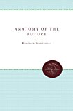 Anatomy of the Future 2011 9780807879382 Front Cover