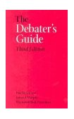 Debater's Guide, 3rd Edition 3rd 9780809325382 Front Cover