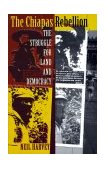 Chiapas Rebellion The Struggle for Land and Democracy cover art