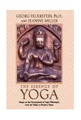 Essence of Yoga Essays on the Development of Yogic Philosophy from the Vedas to Modern Times 1997 9780892817382 Front Cover