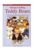Buying and Selling Teddy Bears Price Guide 2nd 2000 9780942620382 Front Cover