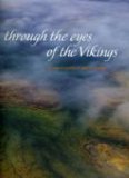 Through the Eyes of the Vikings An Aerial Vision of Arctic Lands 2010 9781426206382 Front Cover