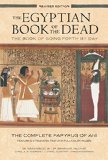 Egyptian Book of the Dead The Book of Going Forth by DayThe Complete Papyrus of Ani Featuring Integrated Text and Full-Color Images 20th 9781452144382 Front Cover