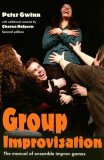 Group Improvisation The Manual of Ensemble Improv Games cover art