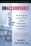 Unaccountable What Hospitals Won't Tell You and How Transparency Can Revolutionize Health Care cover art