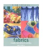 Fabrics : Creative Decorating and Painting 2000 9781842150382 Front Cover