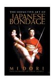 Seductive Art of Japanese Bondage  9781890159382 Front Cover