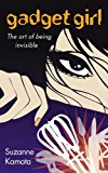 Gadget Girl The Art of Being Invisible 2013 9781936846382 Front Cover