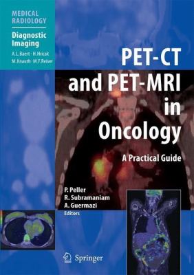 PET-CT and PET-MRI in Oncology A Practical Guide  9783642011382 Front Cover