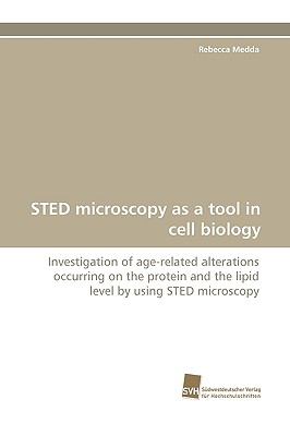 Sted Microscopy As a Tool in Cell Biology 2010 9783838115382 Front Cover