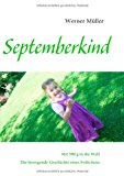 Septemberkind: Mit 380 g in die Welt - Die bewegende Geschichte eines Frühchens Sep  9783839121382 Front Cover