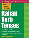 Practice Makes Perfect: Italian Verb Tenses 2005 9780071451383 Front Cover