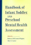 Handbook of Infant, Toddler, and Preschool Mental Health Assessment 