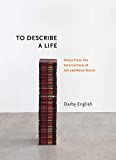 To Describe a Life Notes from the Intersection of Art and Race Terror  9780300230383 Front Cover