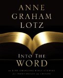 Into the Word 52 Life-Changing Bible Studies for Individuals and Groups 2009 9780310325383 Front Cover