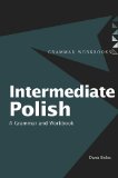 Intermediate Polish A Grammar and Workbook 2004 9780415224383 Front Cover