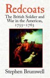 Redcoats The British Soldier and War in the Americas, 1755-1763 cover art