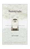 Sunnyvale The Rise and Fall of a Silicon Valley Family 2001 9780679776383 Front Cover