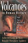 Volcanoes in Human History The Far-Reaching Effects of Major Eruptions