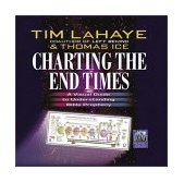 Charting the End Times A Visual Guide to Understanding Bible Prophecy  9780736901383 Front Cover