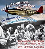 Red Tail Captured, Red Tail Free Memoirs of a Tuskegee Airman and POW, Revised Edition  9780823274383 Front Cover