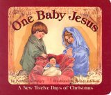 One Baby Jesus A New Twelve Days of Christmas 2001 9780824941383 Front Cover