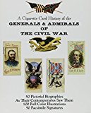 Cigarette Card History of the Generals and Admirals of the Civil War 1998 9780872432383 Front Cover