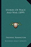 Stories of Peace and War 2010 9781164002383 Front Cover