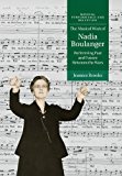 Musical Work of Nadia Boulanger Performing Past and Future Between the Wars  9781316616383 Front Cover